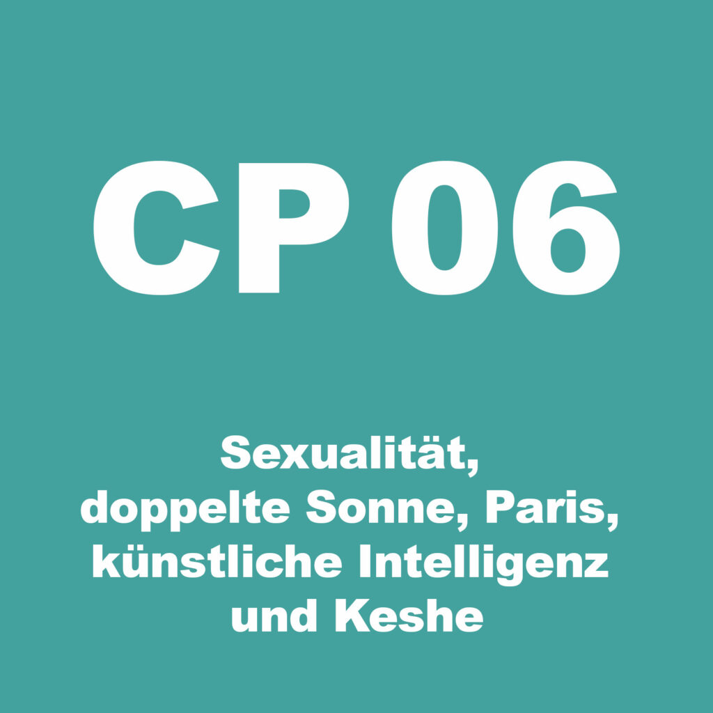 CrowdPower 6 - Sexualität, doppelte Sonne, Paris, künstliche Intelligenz und Keshe